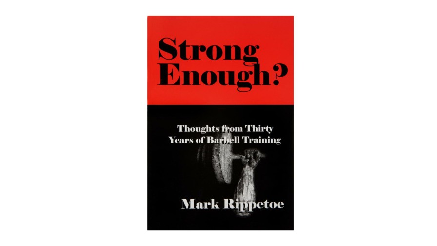 Rogue Gear & Accessories * | Aasgaard Company Strong Enough? : Thoughts From Thirty Years Of Barbell Training