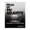 Rogue Gear & Accessories * | Aasgaard Company Mean Ol' Mr. Gravity: Conversations On Strength Training